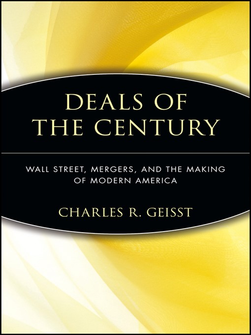 Title details for Deals of the Century by Charles R. Geisst - Available